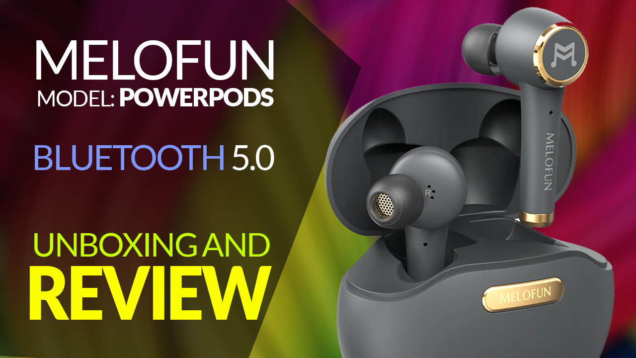 Melofun Power Pods Bluetooth 5.0 – Unboxing And Review – XC Techs ...