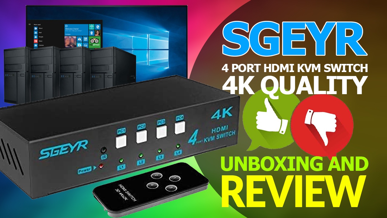 SGEYR 4K 4 Port HDMI KVM Switch | Unboxing And Review – XC Techs ...