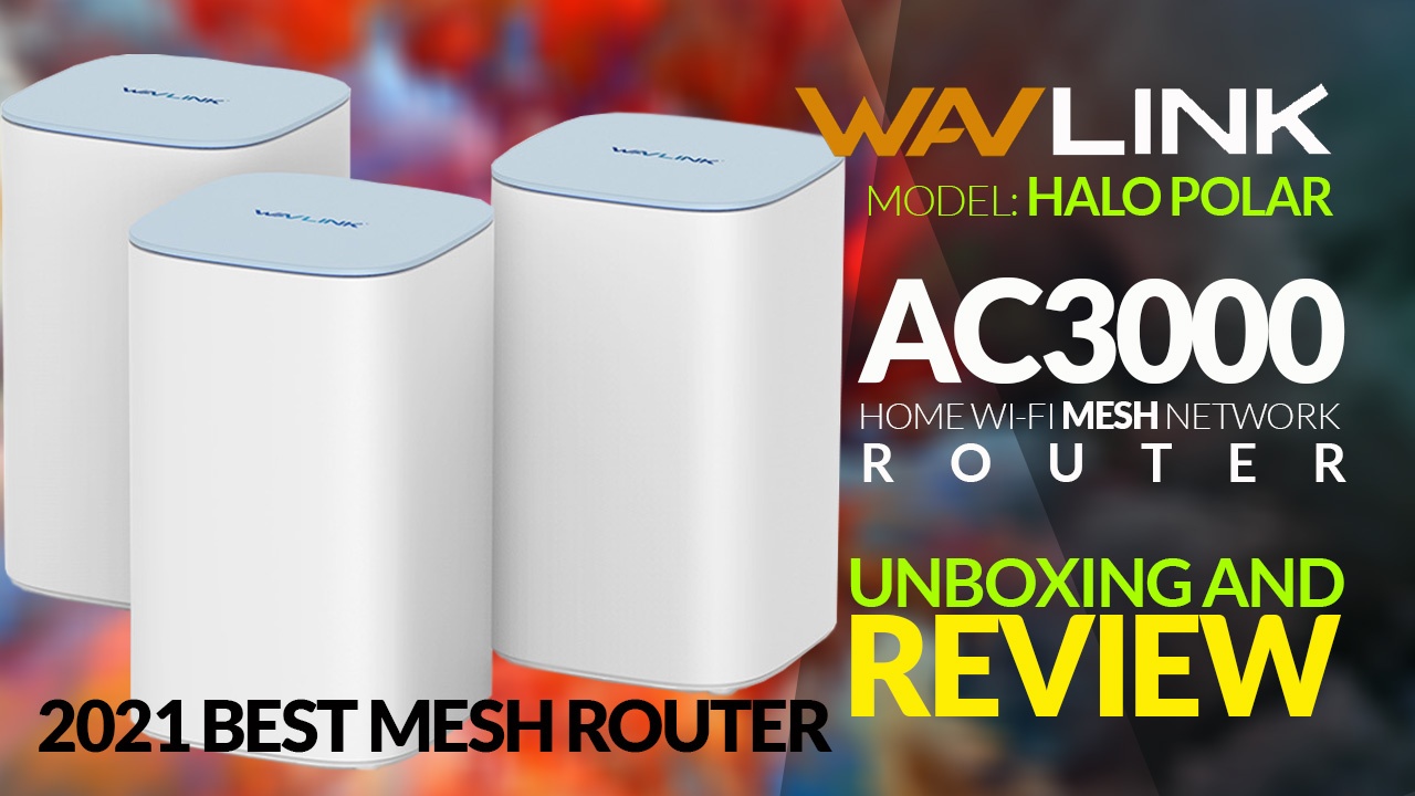 Hwavave Router Best Wifi Router – Wavlink Halo Polar AC3000 Mesh Network – Unboxing ...